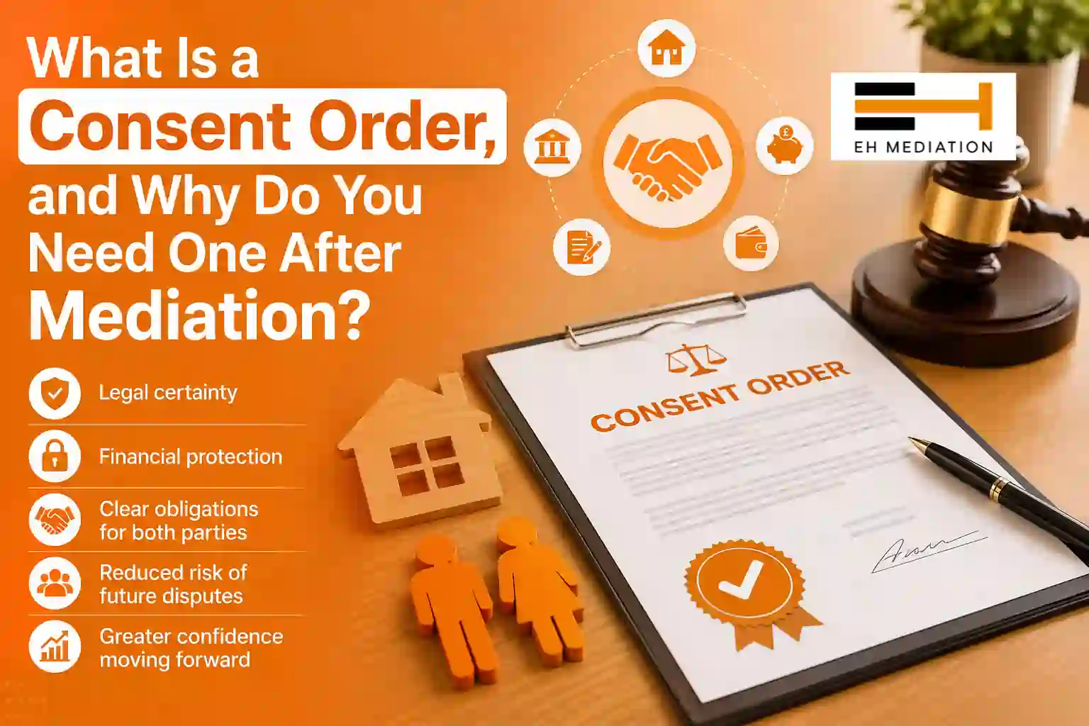 What Is a Consent Order, and Why Do You Need One After Mediation Tenbury Wells?